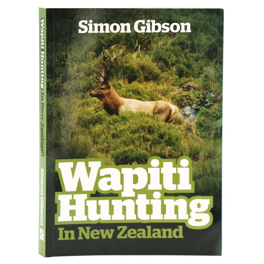 GIBSON, SIMON  [signed] - Wapiti Hunting in New Zealand