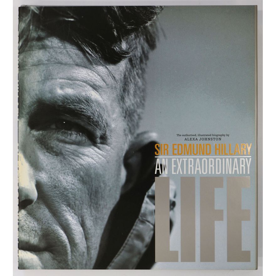 JOHNSTON, ALEXA [signed] - Sir Edmund Hillary; An Extraordinary Life