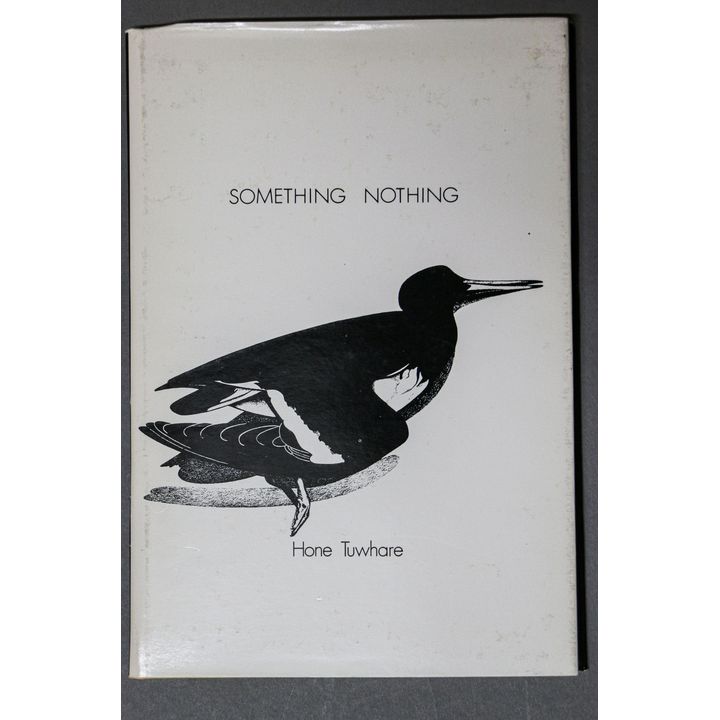 TUWHARE, HONE [poems] WHITE, ROBIN [graphics] - Something Nothing