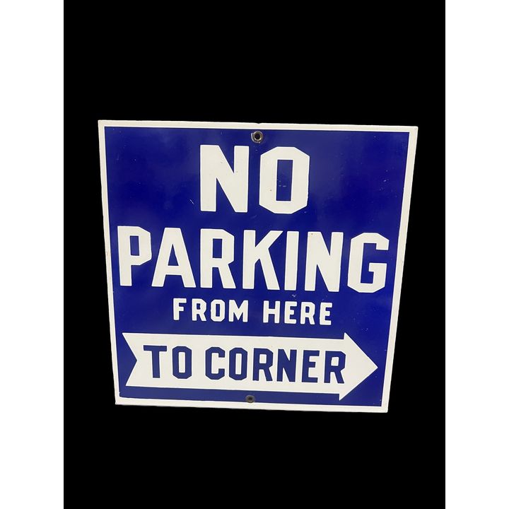 No Parking Here To Corner Porcelain Sign
