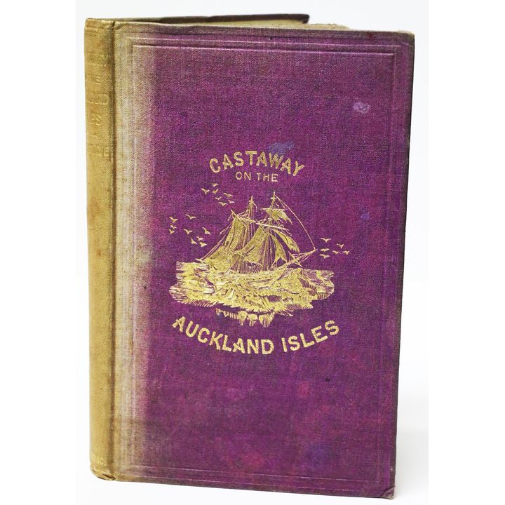 MUSGRAVE, CAPTAIN THOMAS, Castaway on the Auckland Isles: