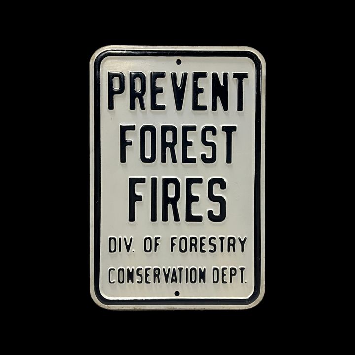 Prevent Forest Fires Forestry Division Conservation Department Sign