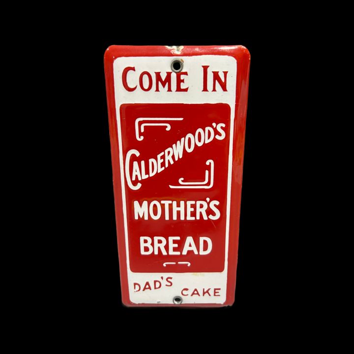Calderwood's Mothers Bread Dad's Cake Door Push Porcelain Sign