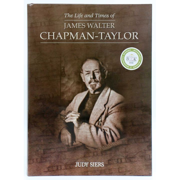 SIERS, JUDY  [signed] - The Life and Times of James Walter Chapman-Taylor