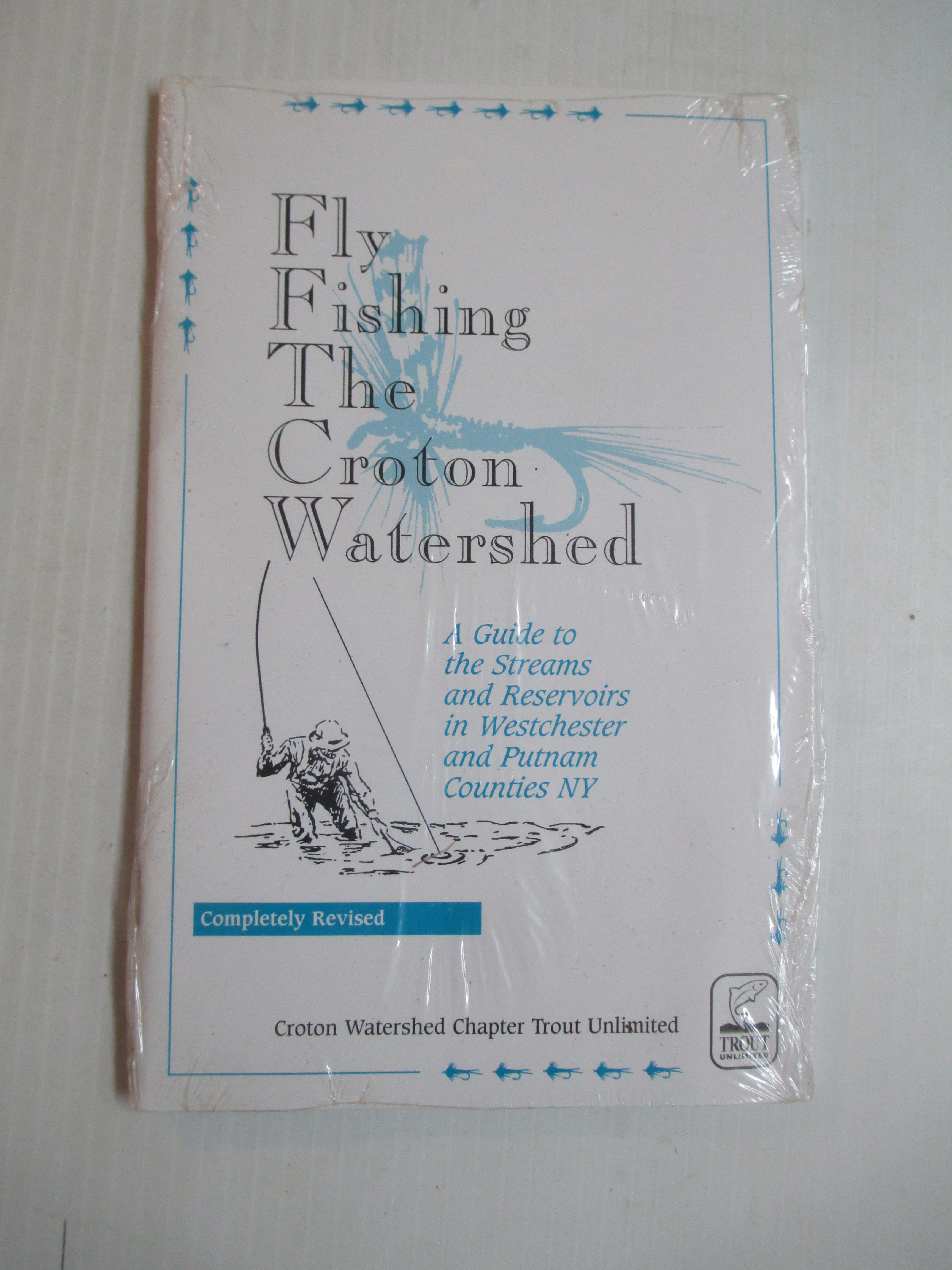 Fly Fishing The Croton Watershed, A Guide