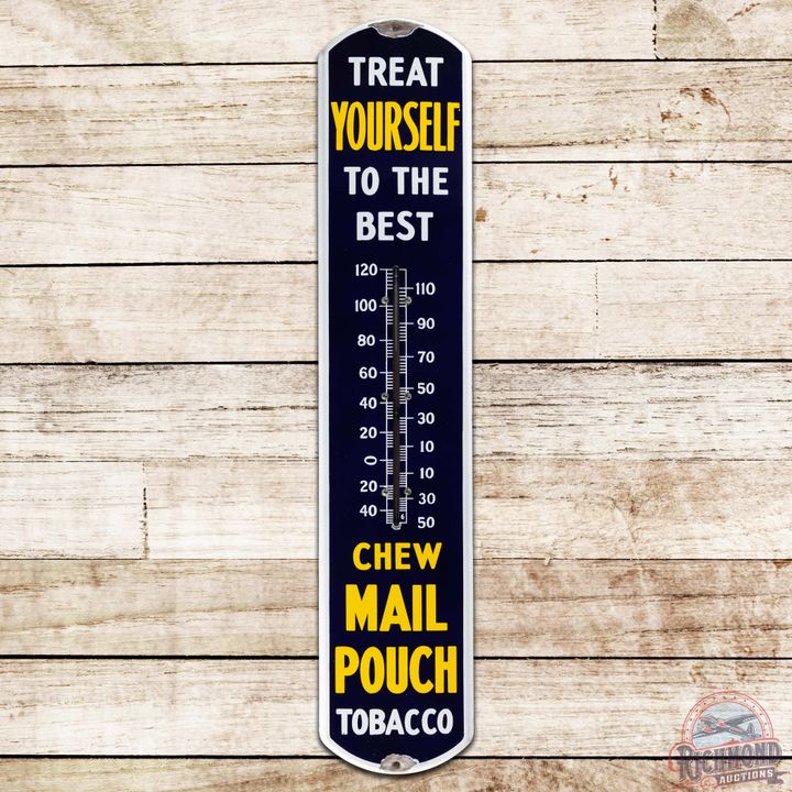 Chew Mail Pouch Tobacco "Treat Yourself to the Best" SS Porcelain Thermometer Sign