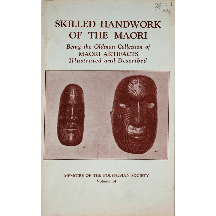 OLDMAN, Being the Oldman Collections of Māori Artifacts, illustrated and described.