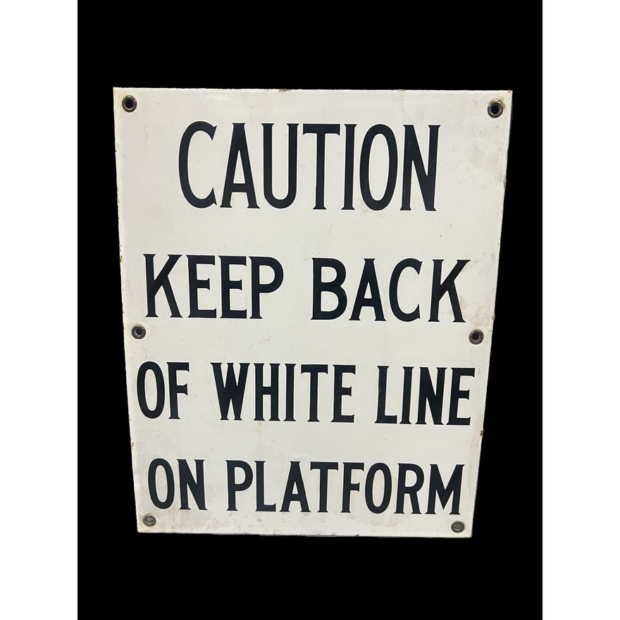 Caution Keep Back On White Line Of Platform Porcelain Sign