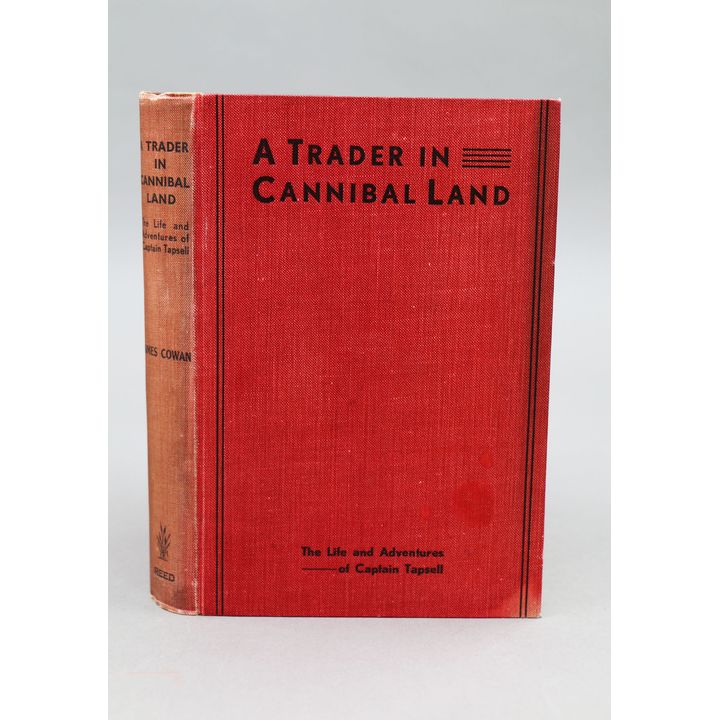 COWAN, JAMES - A Trader in Cannibal Land