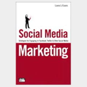 Social Media Marketing - Strategies for Engaging in Facebook Twitter Other Social Media | SM 51663/10671 B6 (S3)