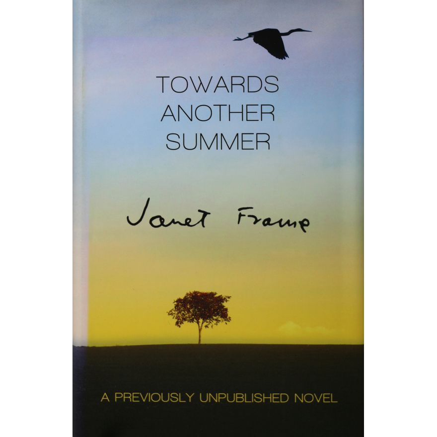 FRAME, JANET - Towards Another Summer