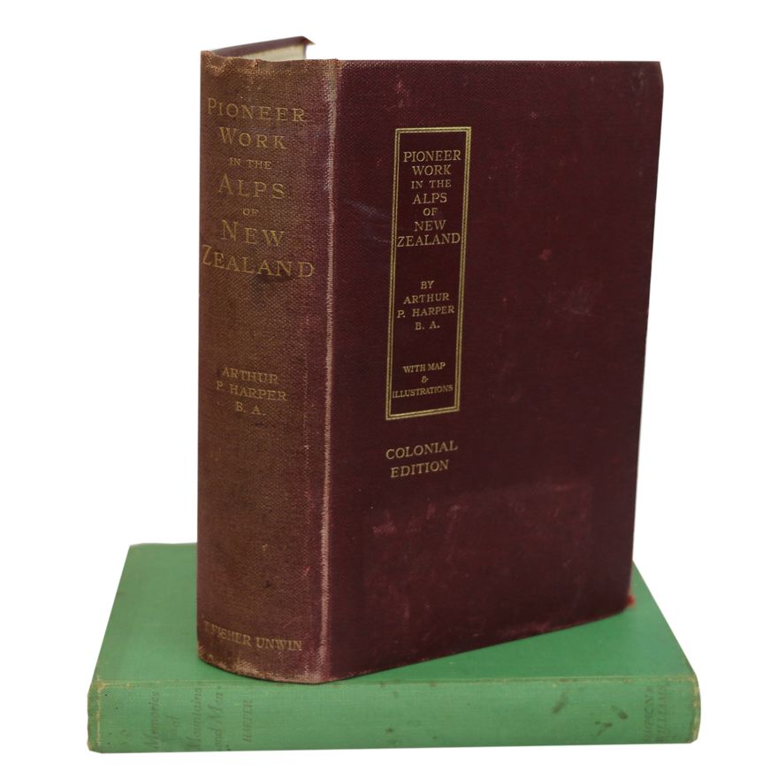HARPER, ARTHUR, P.  - Exploration Pioneer Work in the Alps of New Zealand.