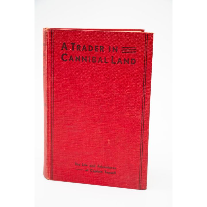 COWAN, JAMES [association copy] - A Trader in Cannibal Land.